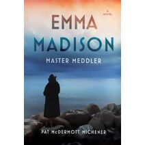Emma Madison, Master Meddler