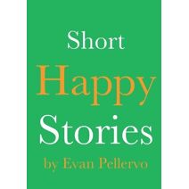 Short Happy Stories (Short Happy Stories)
