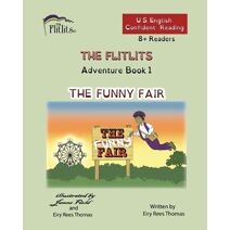 FLITLITS, Adventure Book 1, THE FUNNY FAIR, 8+Readers, U.S. English, Confident Reading (Flitlits, Reading Scheme, U.S. English Version)