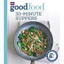 Good Food: 30-minute suppers