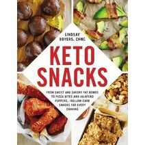 Keto Snacks (Keto Diet Cookbook Series)