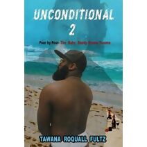Unconditional 2, Four by Four - The Baby Daddy Drama Trauma