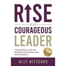 Rise Of The Courageous Leader