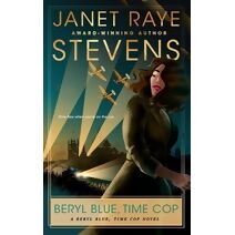 Beryl Blue, Time Cop (Beryl Blue Adventures in Time)