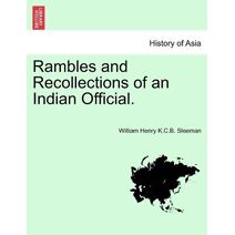 Rambles and Recollections of an Indian Official. Vol. I.
