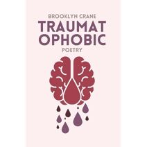 Traumatophobic