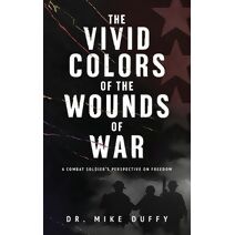 Vivid Colors of the Wounds of War