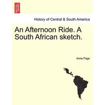 Afternoon Ride. a South African Sketch.