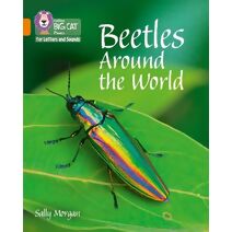 Beetles Around the World (Collins Big Cat Phonics for Letters and Sounds)