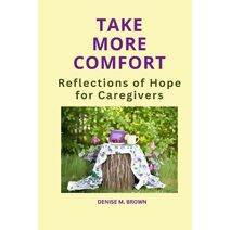 Take More Comfort (Take Comfort)