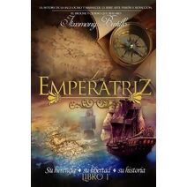 Emperatriz (libro 1) (La Emperatriz)