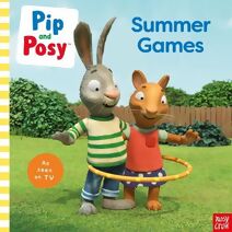 Pip and Posy: Summer Games: TV tie-in picture book (Pip and Posy TV Tie-In)