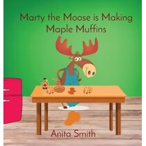 Marty the Moose is Making Maple Muffins