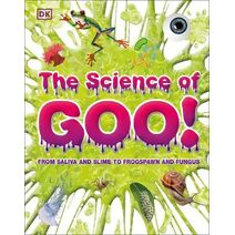 Science of Goo! (DK 1,000 Amazing Facts)