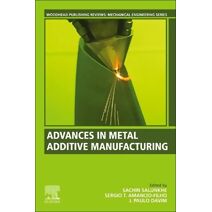 Advances in Metal Additive Manufacturing