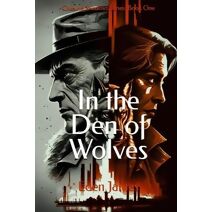 In the Den of Wolves (Chasing Shadows)