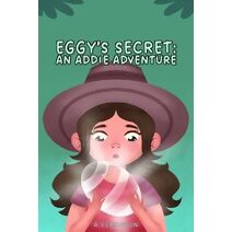 Eggy's Secret (Addie Adventure)