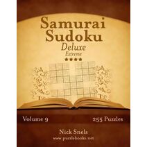 Samurai Sudoku Deluxe - Extreme - Volume 9 - 255 Logic Puzzles (Samurai Sudoku)
