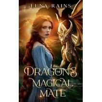 Dragon's Magical Mate (Shifter Royals: Fairy Tale Fated Mates)