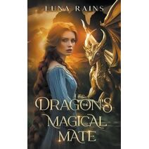 Dragon's Magical Mate (Shifter Royals: Fairy Tale Fated Mates)