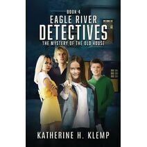 Eagle River Detectives, Book 4 (Grant Legacy)