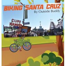 Biking Santa Cruz by Outside Buddy (Outside Buddy Books)