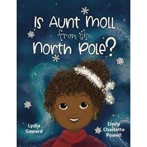 Is Aunt Moll from the North Pole?