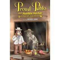 Proud Pablo and Humble Hector