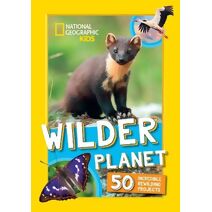Wilder Planet (National Geographic Kids)