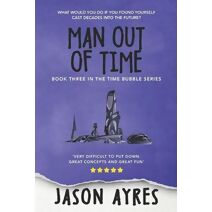 Man Out Of Time (Time Bubble)