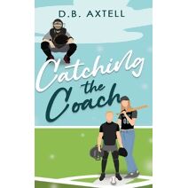 Catching the Coach (Love & Baseball)