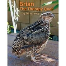 Brian The Therapy Quail