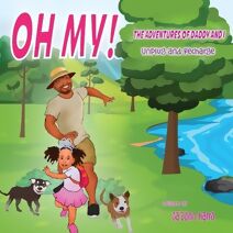 Oh My the Adventures of Daddy and I (Oh My! the Adventures of My Daddy and I!)