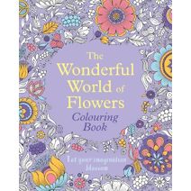Wonderful World of Flowers Colouring Book (Arcturus Creative Colouring)