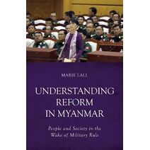 Understanding Reform in Myanmar