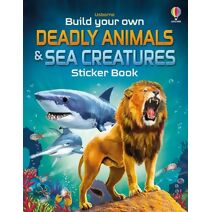 Build Your Own Deadly Animals and Sea Creatures Sticker Book (Build Your Own Sticker Book)