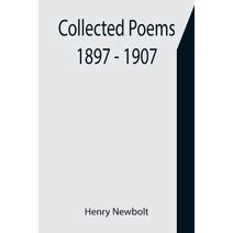 Collected Poems 1897 - 1907