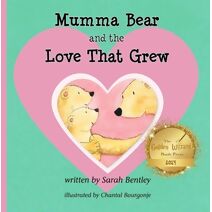 Mumma Bear and the Love That Grew