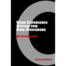 User Experience Design for Non-Designers