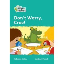 Don't Worry, Croc! (Collins Peapod Readers)