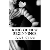 King of New Beginnings (Memoirs)