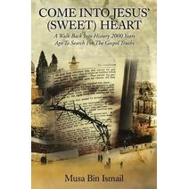 Come Into Jesus' (Sweet) Heart