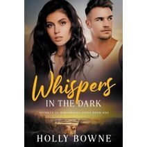 Whispers in the Dark (Secrets of Whispering Pines)