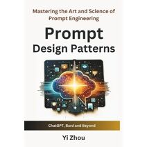 Prompt Design Patterns (Generative AI Revolution)