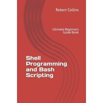 Shell Programming and Bash Scripting