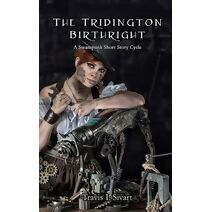 Tridington Birthright (Steampunk Cycle)