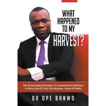 What Happened To My Harvest? (Christian Lifestyle)
