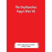 Oxyrhynchus papyri (Part VI)