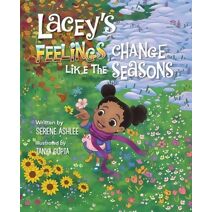 Lacey's Feelings Change Like the Seasons