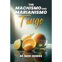 Machismo and Marianismo Tango